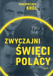 Okładka książki Zwyczajni święci Polacy