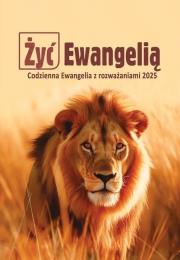 Żyć Ewangelią 2025 Codzienna Ewangelia z rozważ TW. Autor: Misjonarze Krwi Chrystusa. Dadada.pl Okładka książki Żyć Ewangelią 2025 Codzienna Ewangelia z rozważ TW