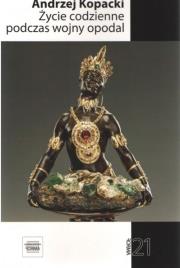 Okładka książki Życie codzienne podczas wojny opodal