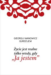Okładka książki Życie jest realne tylko wtedy, gdy Ja jestem