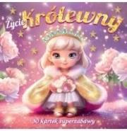 Życie królewny 30 kartek superzabawy kolorowanka. Autor:   Praca zbiorowa. Dadada.pl Okładka książki Życie królewny 30 kartek superzabawy kolorowanka