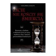 Życie nie kończy się śmiercią (wznowienie). Autor: Dolores Cannon. Dadada.pl Okładka książki Życie nie kończy się śmiercią (wznowienie)