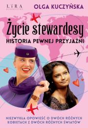 Okładka książki Życie stewardesy. Historia pewnej przyjaźni