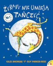 Żyrafy nie umieją tańczyć. Autor: Andreae Giles, Guy Parker-Rees. Dadada.pl Okładka książki Żyrafy nie umieją tańczyć