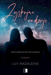 Okładka książki Zyskując nadzieję. Przysługa 1