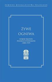 Okładka książki Żywe ogniwa. Wybór tekstów polskich etnografek (1888–1939)