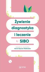 Żywienie, diagnostyka i leczenie w SIBO. Autor: Szpunar-Radkowska Hanna. Dadada.pl Okładka książki Żywienie, diagnostyka i leczenie w SIBO