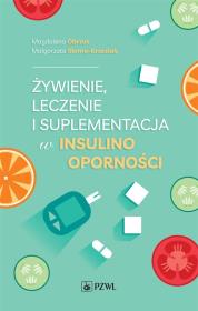 Żywienie, leczenie i suplementacja w insulinooporności. Autor: Obrzut Magdalena, Słoma-Krześlak Małgorzata. Dadada.pl Okładka książki Żywienie, leczenie i suplementacja w insulinooporności