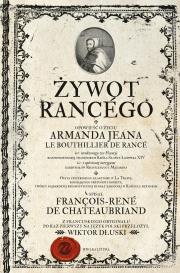 Żywot Rancégo. Autor: Chateaubriand François-René de. Dadada.pl Okładka książki Żywot Rancégo