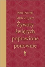 Żywoty świętych poprawione ponownie wyd. 2024. Autor: Mikołejko Zbigniew. Dadada.pl Okładka książki Żywoty świętych poprawione ponownie wyd. 2024