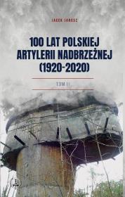 Okładka książki 100 lat polskiej artylerii nadbrzeżnej (1920-2020)