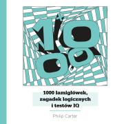 1000 łamigłówek, zagadek logicznych i testów IQ. Autor: Carter Philip. Dadada.pl Okładka książki 1000 łamigłówek, zagadek logicznych i testów IQ