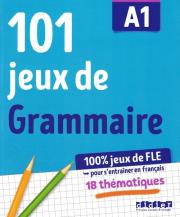 101 jeux de grammaire A1. Autor:   Praca zbiorowa. Dadada.pl Okładka książki 101 jeux de grammaire A1