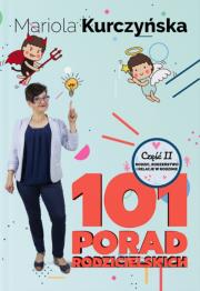 Okładka książki 101 porad rodzicielskich. Rodzic, rodzeństwo i relacje w rodzinie