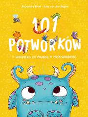 Okładka książki 101 potworków i wszystko, co musisz o nich wiedzieć