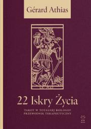 Okładka książki 22 Iskry Życia. Tarot w Totalnej Biologii Przewodnik Terapeutyczny