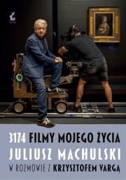 3174 filmy mojego życia.. Autor: Juliusz Machulski, Varga Krzysztof. Dadada.pl Okładka książki 3174 filmy mojego życia.