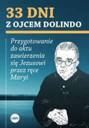 Okładka książki 33 dni z ojcem Dolindo. Przygotowanie do aktu zawierzenia się Jezusowi przez ręce Maryi