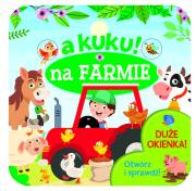 Okładka książki A kuku! Na farmie. Otwórz i sprawdź!