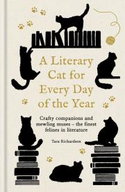 A Literary Cat for Every Day of the Year wer. angielska. Autor: Richardson Tara. Dadada.pl Okładka książki A Literary Cat for Every Day of the Year wer. angielska