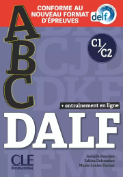 ABC DALF Niveaux C1/C2 Livre + Livre-web + Audio. Autor: Barriere Isabelle, Delcambre Fabien, Marie-Louise. Dadada.pl Okładka książki ABC DALF Niveaux C1/C2 Livre + Livre-web + Audio