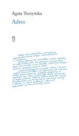 Adres. Autor: Agata Tuszyńska. Dadada.pl Okładka książki Adres