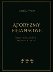Okładka książki Aforyzmy finansowe. Wyzwania dla rozumu – prowokacje dla ego