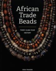 Okładka książki African Trade Beads Their 10,000-Year History