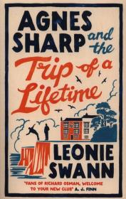 Agnes Sharp and the Trip of a Lifetime. Autor: Swann Leonie. Dadada.pl Okładka książki Agnes Sharp and the Trip of a Lifetime