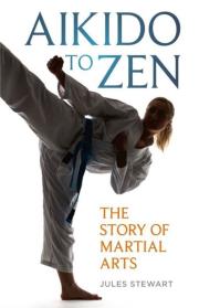 Okładka książki Aikido to Zen: The Story of Martial Arts
