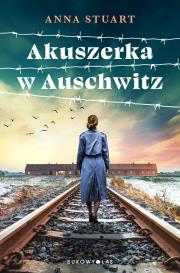 Akuszerka w Auschwitz. Autor: Stuart Anna. Dadada.pl Okładka książki Akuszerka w Auschwitz