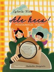 Ale heca! Poszukiwacze skarbu. Autor: Bies Sylwia, Natalia Jargieło. Dadada.pl Okładka książki Ale heca! Poszukiwacze skarbu