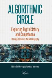Okładka książki Algorithmic Circle. Exploring Digital Safety and..