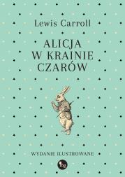 Okładka książki Alicja w Krainie Czarów wyd. barwnie ilustrowane