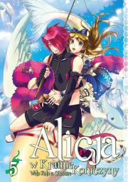 Alicja w Krainie Koniczyny. Tom 5. Autor: Mamenosuke Fujimaru, QuinRose. Dadada.pl Okładka książki Alicja w Krainie Koniczyny. Tom 5