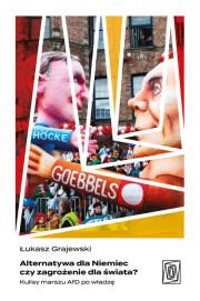 Okładka książki Alternatywa dla Niemiec czy zagrożenie dla świata? Kulisy marszu AfD po władzę