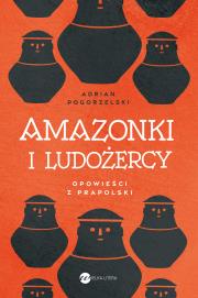 Okładka książki Amazonki i ludożercy
