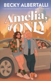 Amelia, If Only. Autor: Becky Albertalli. Dadada.pl Okładka książki Amelia, If Only