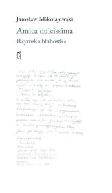 Okładka książki Amica dulcissima. Rzymska błahostka