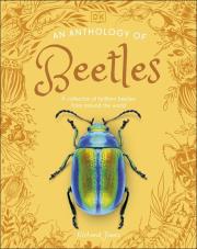 Okładka książki An Anthology of Beetles. A Collection of Brilliant Beetles from Around the World