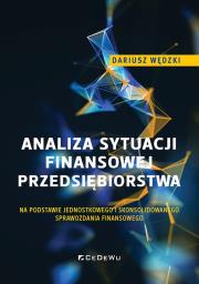 Okładka książki Analiza sytuacji finansowej przedsiębiorstwa na podstawie jednostkowego i skonsolidowanego sprawozda