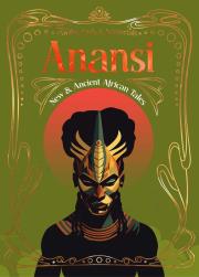 Okładka książki Anansi. New & Ancient African Tales
