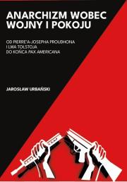 Okładka książki Anarchizm wobec wojny i pokoju