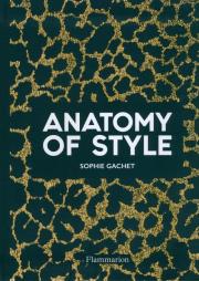 Anatomy of Style. Autor: Sophie Gachet. Dadada.pl Okładka książki Anatomy of Style