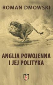 Anglia powojenna i jej polityka. Autor: Roman Dmowski. Dadada.pl Okładka książki Anglia powojenna i jej polityka