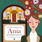 Ania na uniwersytecie - Audiobook. Autor: Montgomery Lucy Maud. Dadada.pl Okładka książki Ania na uniwersytecie - Audiobook