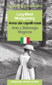 Ania z Zielonego Wzgórza. Czytamy po włosku. Autor: Montgomery Lucy Maud. Dadada.pl Okładka książki Ania z Zielonego Wzgórza. Czytamy po włosku