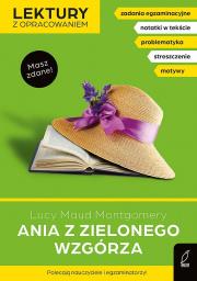 Ania z zielonego wzgórza. Lektury z opracowaniem. Autor: Montgomery Lucy Maud, Kujawa-Weinke Dorota. Dadada.pl Okładka książki Ania z zielonego wzgórza. Lektury z opracowaniem