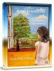 Anielska ławeczka. Autor: Kotas Gabriela. Dadada.pl Okładka książki Anielska ławeczka