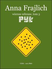 Anna Frajlich. Wiersze zebrane T.3 Pył. Autor: Frajlich Anna. Dadada.pl Okładka książki Anna Frajlich. Wiersze zebrane T.3 Pył